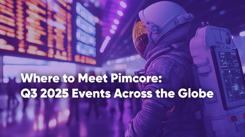 Where to Meet Pimcore: Q3 2025 Events